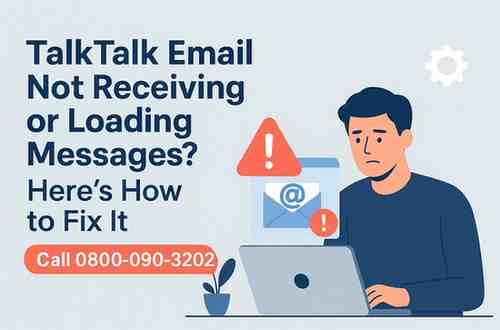TalkTalk email not receiving | 0800-090-3202