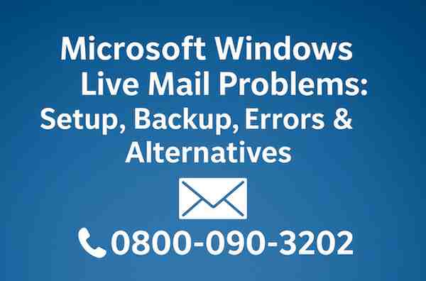 Microsoft Windows Live Mail | 0800-090-3202